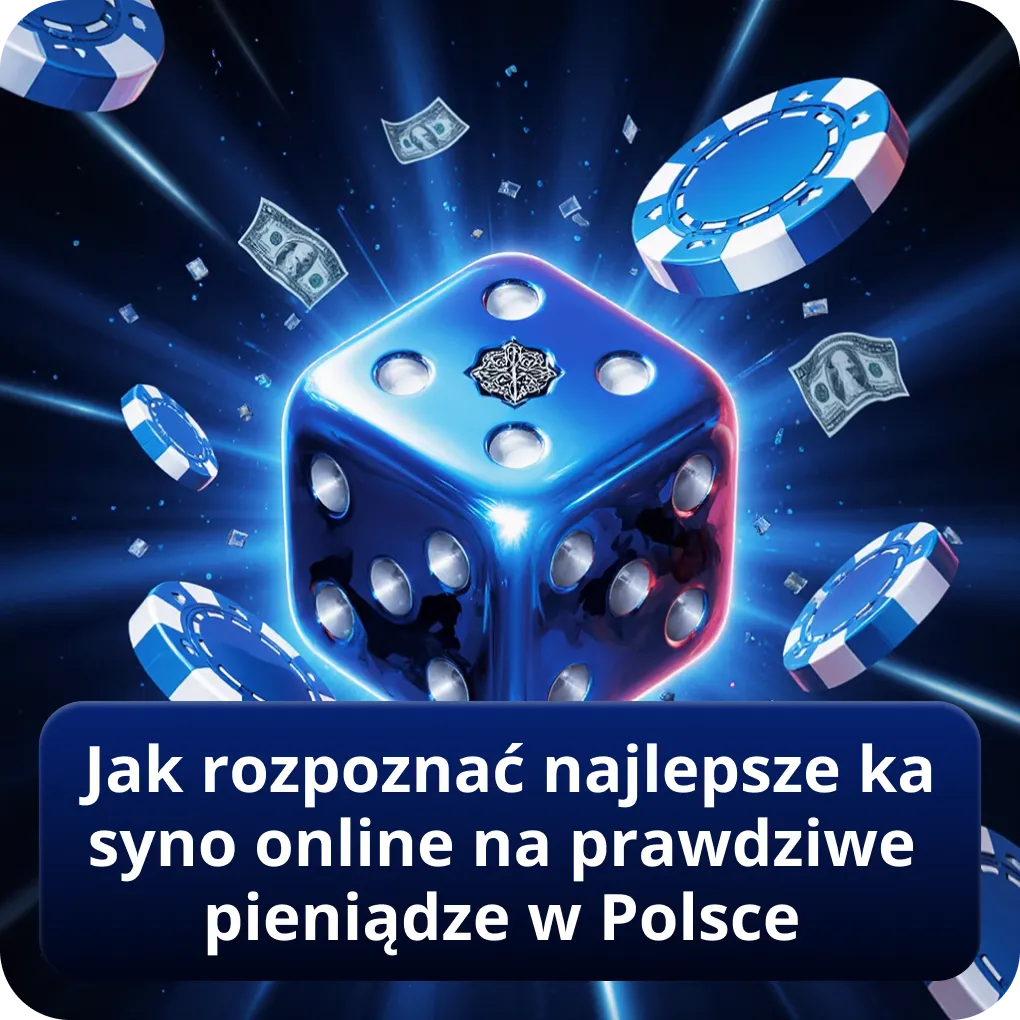 Jak rozpoznać najlepsze kasyno online na prawdziwe pieniądze w Polsce